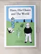 【書寶二手書T9／原文小說_HTR】Hans, His Chairs and the World