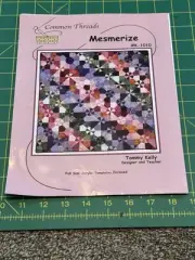 Mesmerize Quilt Pattern Common Threads c2005 Tammy Kelly w/Acrylic Templates