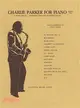 Charlie Parker for Piano, Book 2 ― 15 Piano Solos Arranged from His Recorded Solos