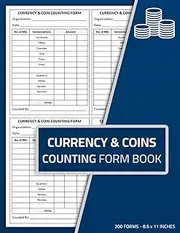 Currency & Coins Counting Form Book: Currency and Coin Counting Record | 200 Forms (4 Forms/Page)