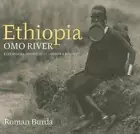 Roman Burda: Ethiopia, Omo River: The Ceremonies and Rituals of the Omo River Pe