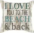 Throw Pillow Cover 18X18Inches Festival Gifts I Love You to the Beach & Back Ret