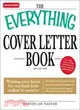 The Everything Cover Letter Book—Winning Cover Letters for Everybody from Student to Executive