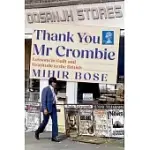 THANK YOU MR CROMBIE: LESSONS IN GUILT AND GRATITUDE TO THE BRITISH