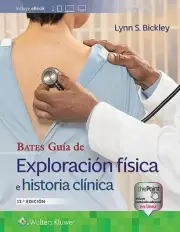 Bates. Gua de exploracin fsica e historia clnica by Lynn S. Bickley (Spanish) Ha