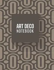 Art deco notebook: Can be used Primary Lined Journal for Writing, Notebooks for Women & Girls, Business Writing & Note Taking, journal notebook lined ... Notebook/Journal Paperback - 120 Pages,
