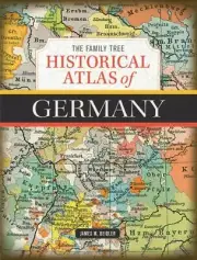 The Family Tree Historical Atlas of Germany Format: Hardback