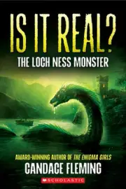 Is It Real? the Loch Ness Monster by Candace Fleming Hardcover Book