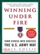 Winning Under Fire ― Turn Stress into Success the U.S. Army Way