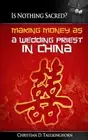 Is Nothing Sacred? Making Money as a Wedding Priest in China by Christian D. Tau