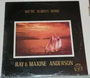 Ray & Maxine Anderson We're Almost Home Vinyl LP RARE Ohio Gospel Duet SEALED
