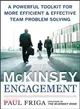 The McKinsey Engagement ─ A Powerful Toolkit for More Efficient & Effective Team Problem Solving