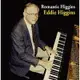 艾迪．希金斯：永遠的浪漫 Eddie Higgins: Romantic Higgins (CD) 【Venus】