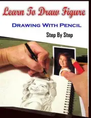 Learn To Draw Figure Drawing With Pencil Step By Step: Figure Drawing Books For