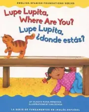 Lupe Lupita, Where Are You? / Lupe Lupita, Dnde Ests? by Gladys Rosa Mendoza (Mu