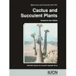 CACTUS AND SUCCULENT PLANTS: STATUS SURVEY AND CONSERVATION ACTION PLAN