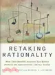 Retaking Rationality: How Cost- Benefit Analysis Can Better Protect the Environment and Our Health