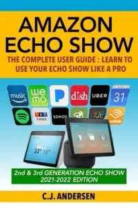 在飛比找博客來優惠-Amazon Echo Show - The Complet