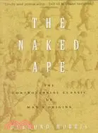 在飛比找三民網路書店優惠-The Naked Ape ─ A Zoologist's 