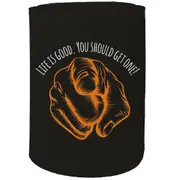 Alcohol Stubby Holder - Life Good Get One - Funny Novelty Birthday Gift Joke Beer Can Bottle