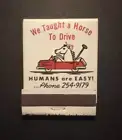 Vintage We Taught A Horse To Drive Humans Are Easy Matches Unstruck M-35