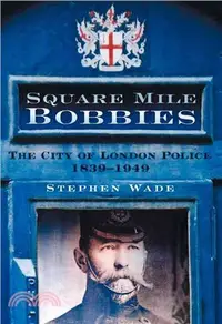 在飛比找三民網路書店優惠-Square Mile Bobbies ― The City