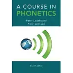 A COURSE IN PHONETICS