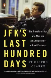 在飛比找博客來優惠-Jfk’s Last Hundred Days: The T