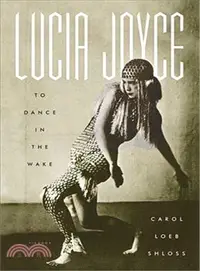 在飛比找三民網路書店優惠-Lucia Joyce―To Dance In The Wa
