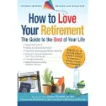 HOW TO LOVE YOUR RETIREMENT: THE GUIDE TO THE BEST OF YOUR LIFE