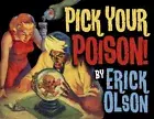 PICK YOUR POISON Magic Trick by Erick Olson