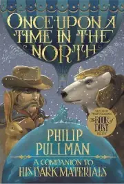His Dark Materials: Once Upon a Time in - paperback, Pullman, 9780399555442, new