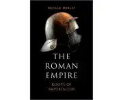 The Roman Empire: Roots of Imperialism