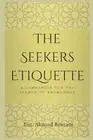 The Seekers Etiquette: A Companion for the Seeker of Knowledge