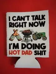 12oz. Neoprene REGULAR Can Koozies---DOING HOT DAD ****