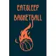 Eat, sleep, basketball: gift baskets ideas gift books for adults / lined book /Journal 120 pages 6,9 soft cover is for you