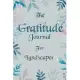 The Gratitude Journal for Landscaper - Find Happiness and Peace in 5 Minutes a Day before Bed - Landscaper Birthday Gift: Journal Gift, lined Notebook