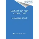 THE NATURE OF OUR CITIES