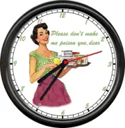 Retro Housewife Kitchen Don't Make Me Poison You Dear Funny New Sign Wall Clock