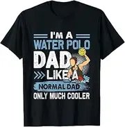 [VidiAmazing] Water Polo Dad Like A Normal Dad Only Much Cooler ds1923 T-Shirt