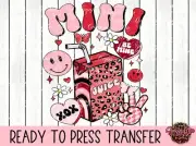 Valentines Mini | Ready To Press DTF Transfer | T-Shirt Design | Juice | Kids