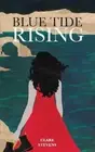 Clare Stevens Blue Tide Rising (Paperback)