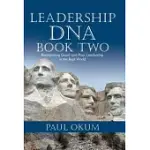 LEADERSHIP DNA, BOOK TWO: RECOGNIZING GOOD AND POOR LEADERSHIP IN THE REAL WORLD