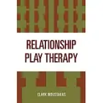 RELATIONSHIP PLAY THERAPY