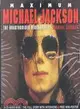 Maximum Michael Jackson: With Mini-Poster