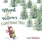 Maple & Willow's Christmas Tree by Lori Nichols (English) Hardcover Book