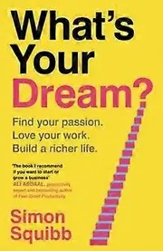 Whats Your Dream by Simon Squibb Paperback Book