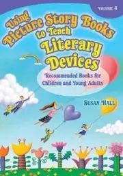 Using Picture Story Books to Teach Literary Devices Vol. 4 : Recommended...