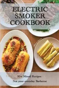 在飛比找博客來優惠-Electric Smoker Cookbook: 50 M