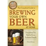 THE COMPLETE GUIDE TO BREWING YOUR OWN BEER AT HOME ─ EVERYTHING YOU NEED TO KNOW EXPLAINED/RICHARD HELWEG【三民網路書店】